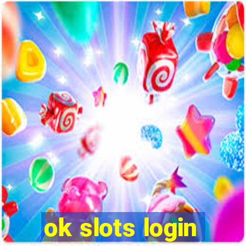 ok slots login